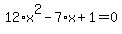 12%2Ax%5E2-7%2Ax%2B1=0