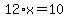 12%2Ax+=+10