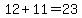 12%2B11=23