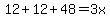 12%2B12%2B48=3x