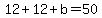 12%2B12%2Bb=50