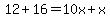12%2B16=10x%2Bx