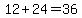 12%2B24=36