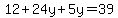 12%2B24y%2B5y=39
