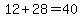 12%2B28=40