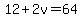 12%2B2v=64