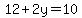 12%2B2y=10