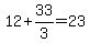 12%2B33%2F3=23