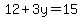 12%2B3y=15