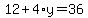 12%2B4%2Ay=36