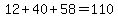 12%2B40%2B58=110