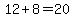 12%2B8=20