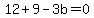 12%2B9-3b=0
