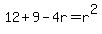 12%2B9-4r=r%5E2