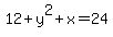 12%2By%5E2%2Bx=24