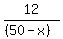 12%2F%28%2850-x%29%29