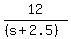 12%2F%28%28s%2B2.5%29%29
