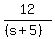 12%2F%28%28s%2B5%29%29