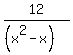 12%2F%28%28x%5E2-x%29%29