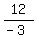 12%2F%28-3%29