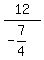 12%2F%28-7%2F4%29