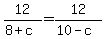 12%2F%288%2Bc%29=12%2F%2810-c%29