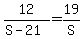 12%2F%28S+-+21%29+=+19%2FS