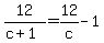 12%2F%28c%2B1%29=12%2Fc+-+1