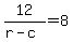 12%2F%28r-c%29=8