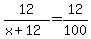 12%2F%28x%2B12%29+=+12%2F100