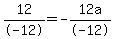 12%2F-12=-12a%2F-12