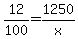 12%2F100=1250%2Fx