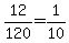12%2F120+=+1%2F10