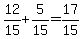 12%2F15%2B5%2F15=17%2F15