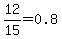 12%2F15=0.8