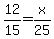 12%2F15+=+x%2F25