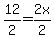 12%2F2=2x%2F2