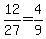 12%2F27=4%2F9