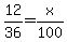 12%2F36=x%2F100
