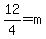 12%2F4+=+m