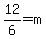 12%2F6=m