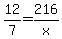 12%2F7=216%2Fx