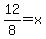 12%2F8=x