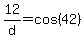 12%2Fd=cos%2842%29