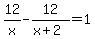 12%2Fx-12%2F%28x%2B2%29+=+1