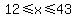 12%3C=x%3C=43