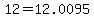 12=+12.0095