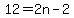 12=2n-2