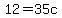 12=35c
