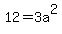 12=3a%5E2